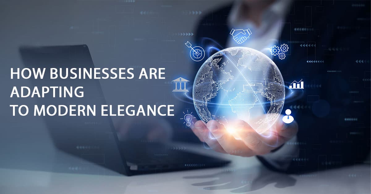 Redefining Luxury: How Businesses Are Adapting to Modern Elegance